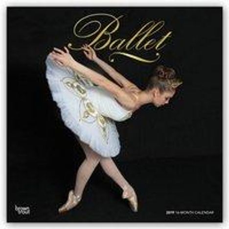 Inc Browntrout Publishers: Ballet 2019 Square Wall Calendar, Buch
