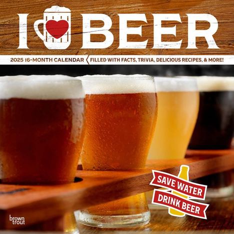 Browntrout: I Love Beer 2025 12 X 24 Inch Monthly Square Wall Calendar Plastic-Free, Kalender