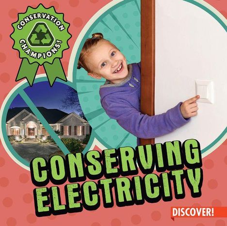Text: "CONSERVING ELECTRICITY", "CONSERVATION CHAMPIONS!", "DISCOVER!". Ein Kind schaltet das Licht aus. Haus bei Nacht.