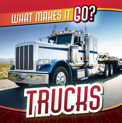 „WHAT MAKES IT GO? TRUCKS“ steht oben auf einem dynamisch fahrenden blauen Lastwagen auf einer Landstraße.