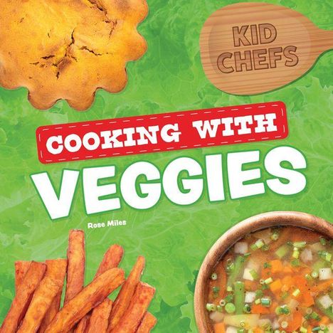 „Cooking with Veggies“, „Kid Chefs“ auf Holzlöffel. Illustration mit Gemüsegerichten, Pfanne und Süßkartoffel-Fritten.