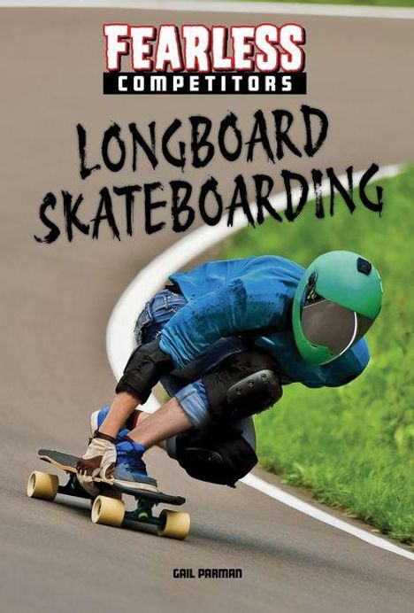 "FEARLESS COMPETITORS: LONGBOARD SKATEBOARDING". Ein skatender Longboarder in Schutzkleidung auf einer Straße.