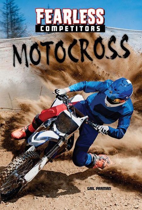 "Fearless Competitors Motocross" in kräftigen Buchstaben steht oben. Ein Fahrer in Blau fährt schnell durch den Dreck.