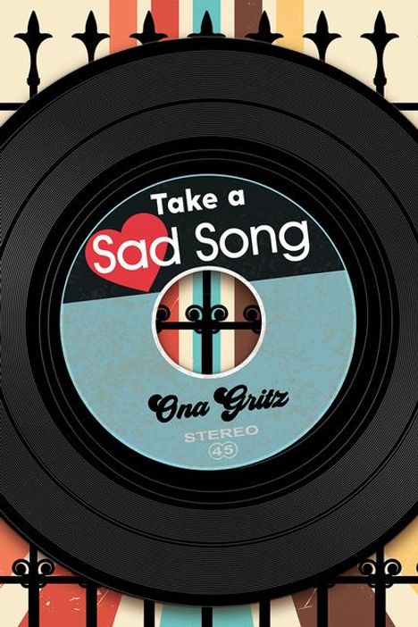 Ona Gritz: Take a Sad Song, Buch