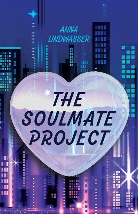 "The Soulmate Project" in großem Text auf einem schimmernden Herz. Futuristische Stadt bei Nacht in Blau- und Lilatönen.