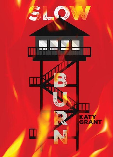 Text: "SLOW BURN" und "KATY GRANT". Ein Wachturm auf rotem Hintergrund mit Flammen.
