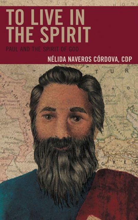 Text "To Live in the Spirit", "Paul and the Spirit of God", "Nélida Naveros Córdova, CDP". Illustration eines bärtigen Mannes vor Landkarte.