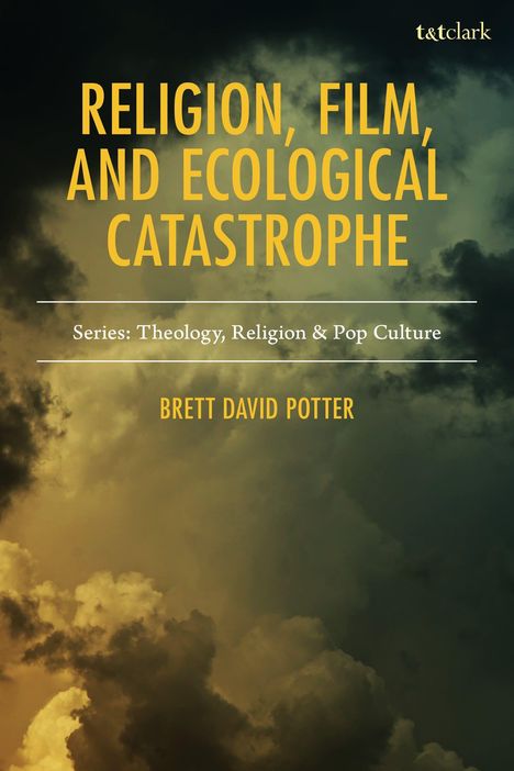 "Religion, Film, and Ecological Catastrophe" in Gelb. Hintergrund zeigt dunkle, dramatische Wolken.