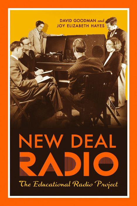 David Goodman: New Deal Radio, Buch