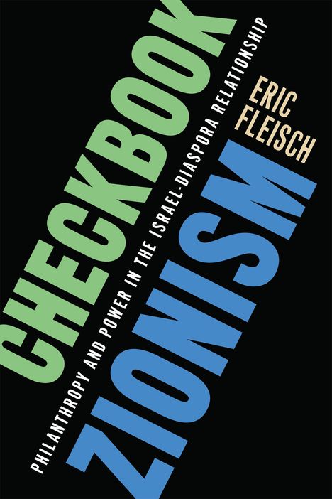 Eric Fleisch: Checkbook Zionism, Buch