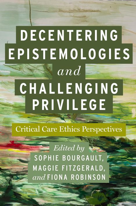 Decentering Epistemologies and Challenging Privilege, Buch