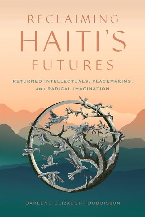 Darlène Elizabeth Dubuisson: Reclaiming Haiti's Futures, Buch