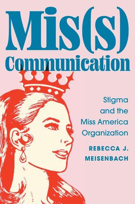 "Mis(s) Communication" in großer Schrift, daneben ein Retro-Porträt einer Frau mit Krone in Rosa und Blau.
