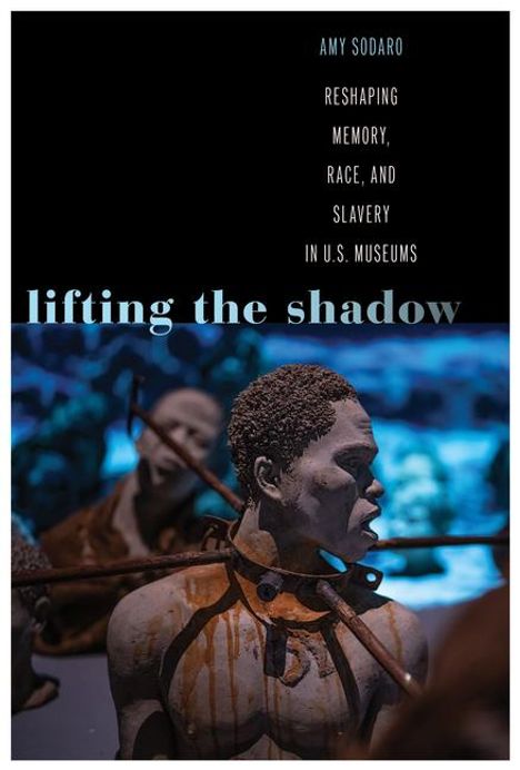 Amy Sodaro: Lifting the Shadow, Buch