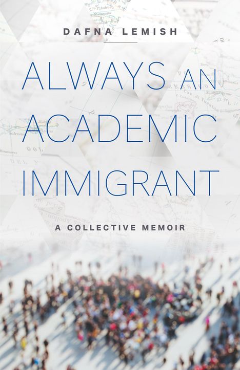 Dafna Lemish: Always an Academic Immigrant, Buch