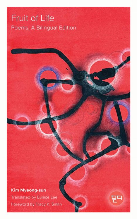 "Fruit of Life: Poems, A Bilingual Edition" von Kim Myeong-sun. Rotes abstraktes Kunstwerk mit schwarzen Linien.