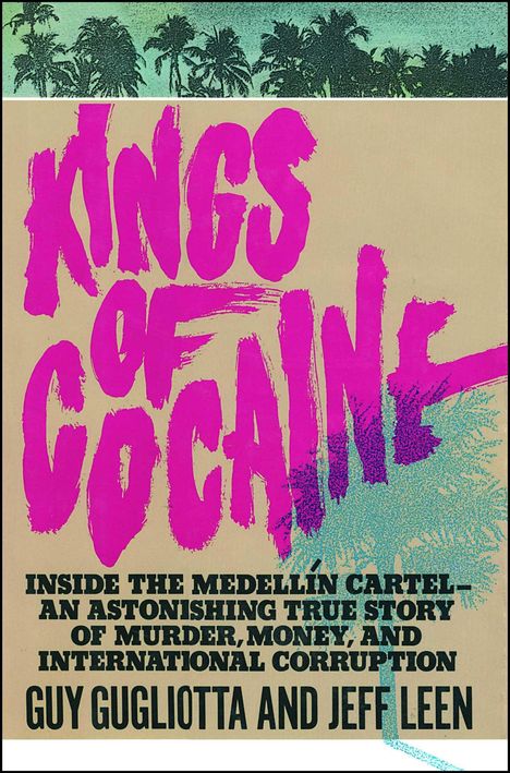 Guy Gugliotta: Kings of Cocaine, Buch