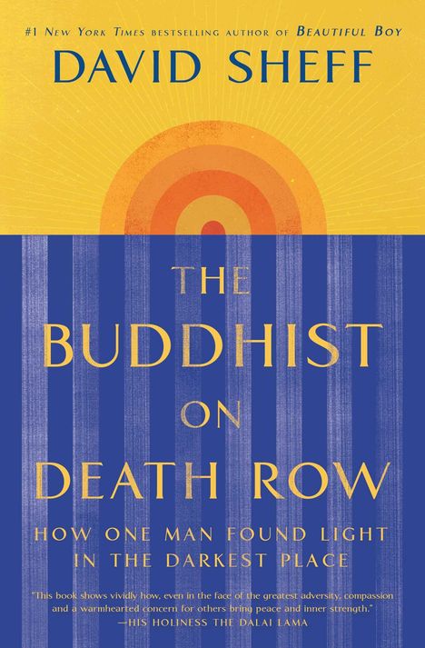 Texte: David Sheff, The Buddhist on Death Row. Zitat vom Dalai Lama. Design: Gelbe und blaue Streifen, rundes Muster oben.