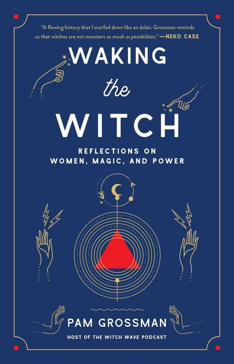 Pam Grossman: Waking the Witch, Buch