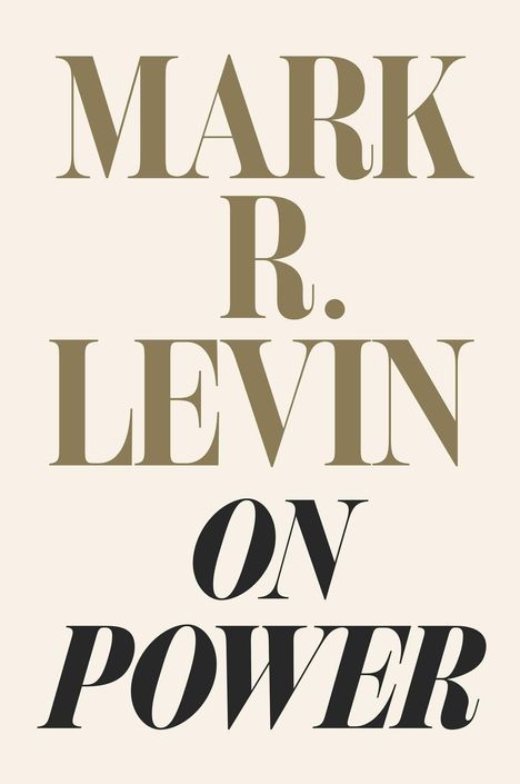Mark R Levin: On Power, Buch