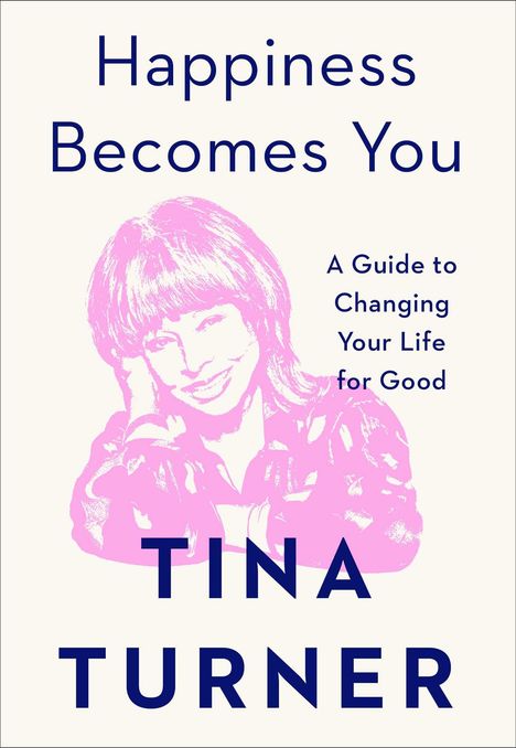 Tina Turner: Happiness Becomes You, Buch