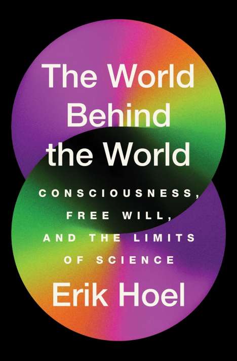 Erik Hoel: The World Behind the World, Buch