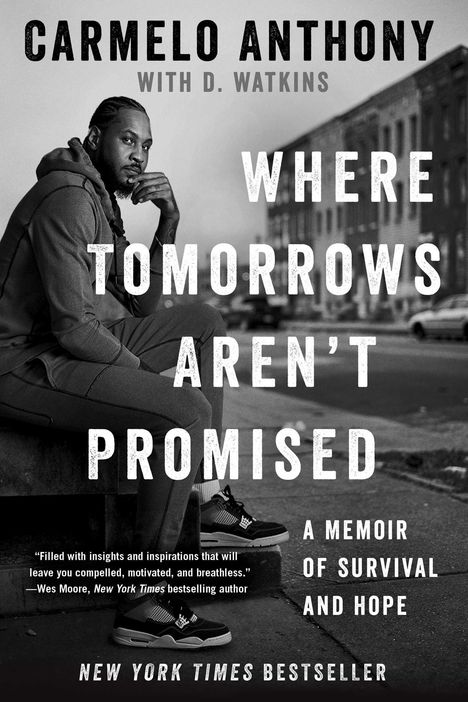 Carmelo Anthony: Where Tomorrows Aren't Promised, Buch