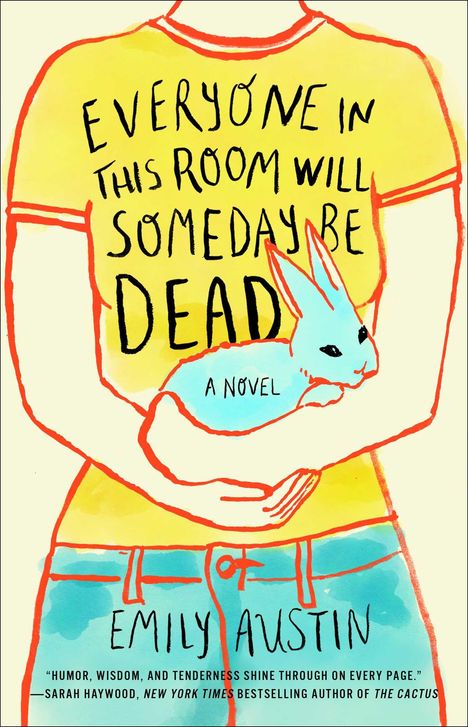 Emily Austin: Everyone in This Room Will Someday Be Dead, Buch