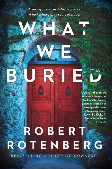 Robert Rotenberg: What We Buried, Buch