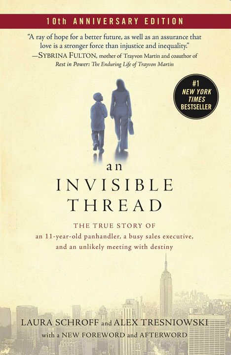 Texte: "10th Anniversary Edition", "an INVISIBLE THREAD", "The true story of an 11-year-old panhandler, a busy sales executive, and an unlikely meeting with destiny", "#1 New York Times Bestseller". Darunter: Skyline, Frau und Kind von hinten.