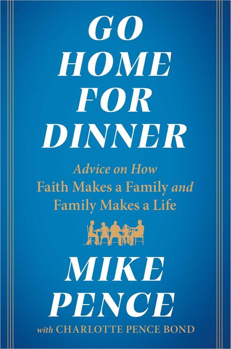 Mike Pence: Go Home for Dinner, Buch