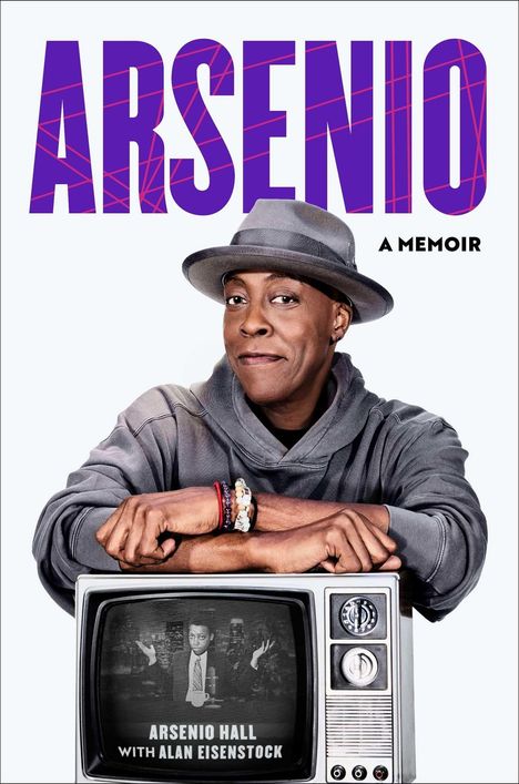 Texte: "ARSENIO", "A MEMOIR", "ARSENIO HALL WITH ALAN EISENSTOCK". Ein Mann mit Hut lehnt an einem alten Fernseher.