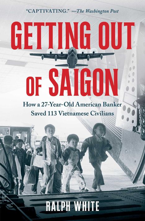 Ralph White: Getting Out of Saigon, Buch