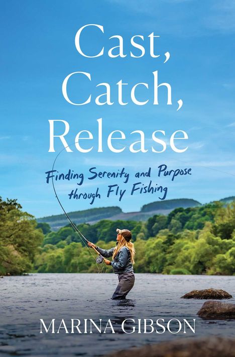 Marina Gibson: Cast, Catch, Release, Buch