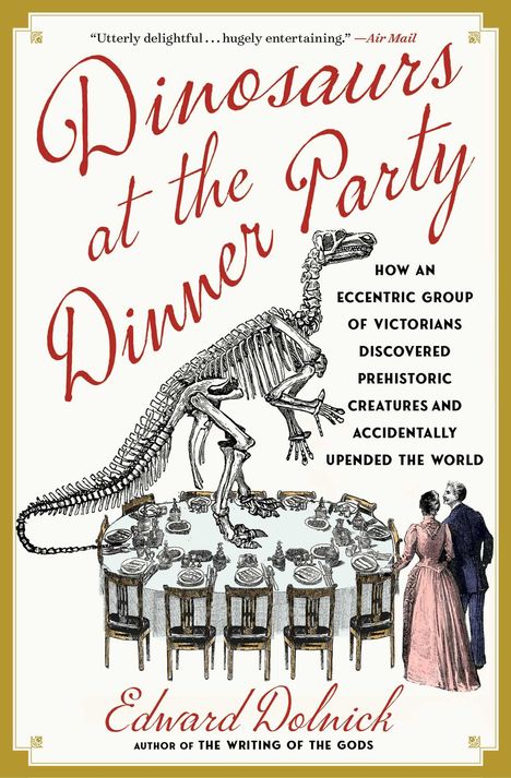 Edward Dolnick: Dinosaurs at the Dinner Party, Buch
