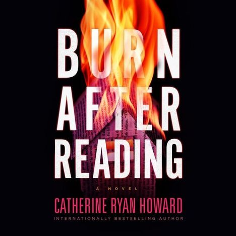Catherine Ryan Howard: Howard, C: Burn After Reading, Diverse