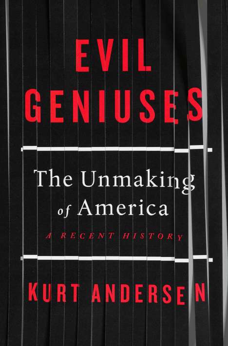 Kurt Andersen: Andersen, K: Evil Geniuses, Buch