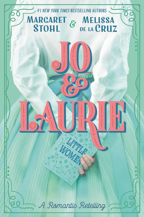 Margaret Stohl: Jo &amp; Laurie, Buch