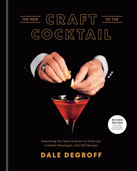 Dale Degroff: The New Craft of the Cocktail, Buch