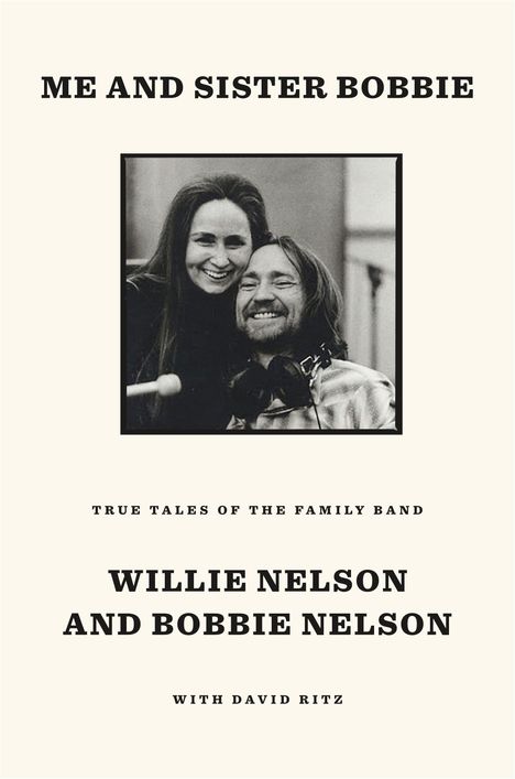 Willie Nelson: Nelson, W: Me and Sister Bobbie, Buch