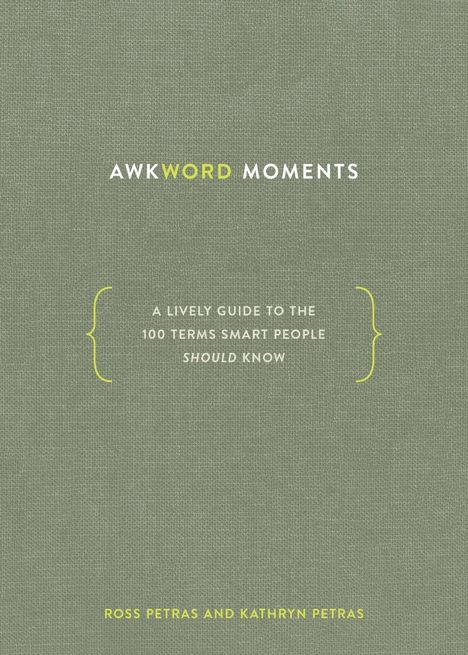 Ross Petras: Awkword Moments: A Lively Guide to the 100 Terms Smart People Should Know, Buch