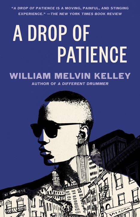 William Melvin Kelley: A Drop of Patience, Buch