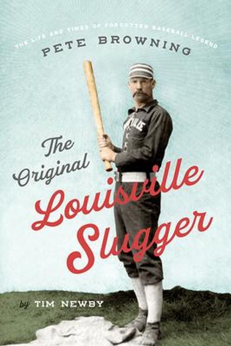 Tim Newby: The Original Louisville Slugger, Buch