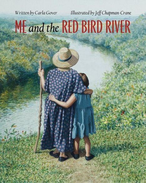 "ME and the RED BIRD RIVER" oben. Unten zwei Personen, ein Erwachsener mit Stock und ein Kind, die auf einen Fluss blicken.