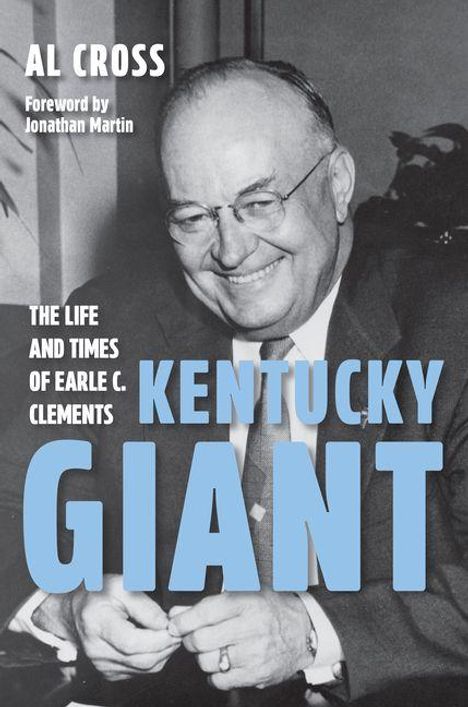 "The Life and Times of Earle C. Clements, Kentucky Giant" von Al Cross. Schwarz-Weiß-Foto eines lächelnden Mannes.