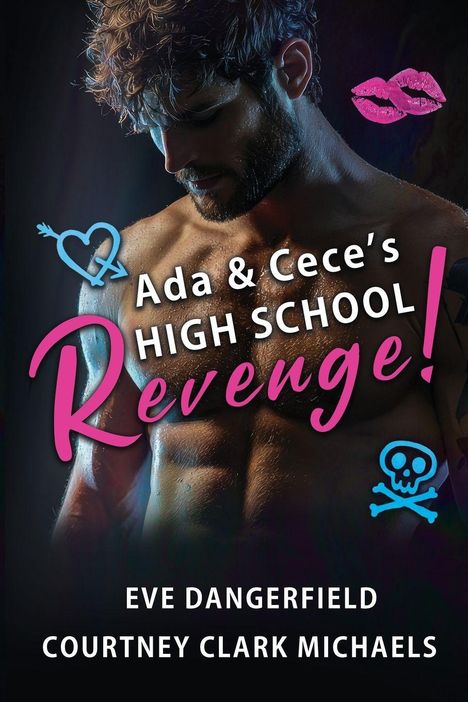 „Ada & Cece's High School Revenge!“ in pink und weiß. Muskelbepackter Mann, Tattoos, Lippenstift-Abdruck und Symbole.