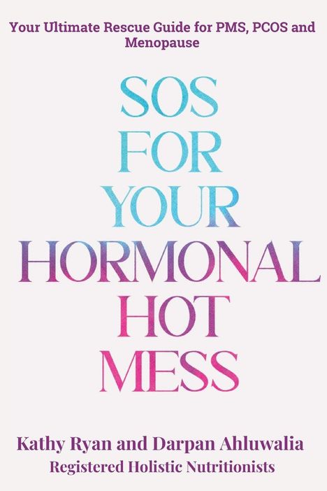 Kathy Ryan: Sos For Your Hormonal Hot Mess, Buch