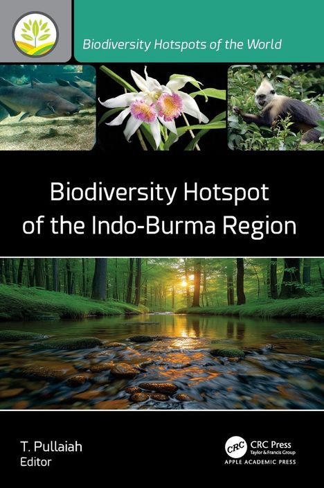 "Biodiversity Hotspots of the World", "Biodiversity Hotspot of the Indo-Burma Region", T. Pullaiah Editor. Es zeigt Tiere, Pflanze und Fluss.