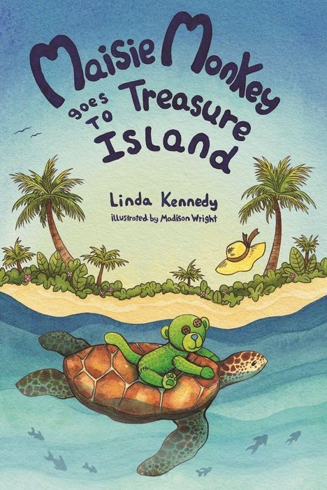 „Maisie Monkey goes to Treasure Island“, Linda Kennedy, illustriert von Madison Wright. Affe auf Schildkröte im Meer vor Insel.