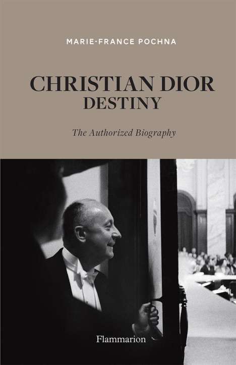 Marie-France Pochna: Christian Dior: Destiny, Buch